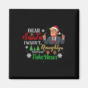 Christmas Trump Dear Santa Fake News Funny Xmas Me Magnet