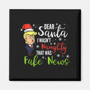 Christmas Trump Dear Santa Fake News Funny Xmas Me Magnet