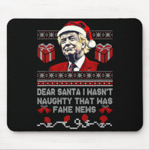 Christmas Trump Dear Santa Fake News Funny Xmas Me Mouse Pad