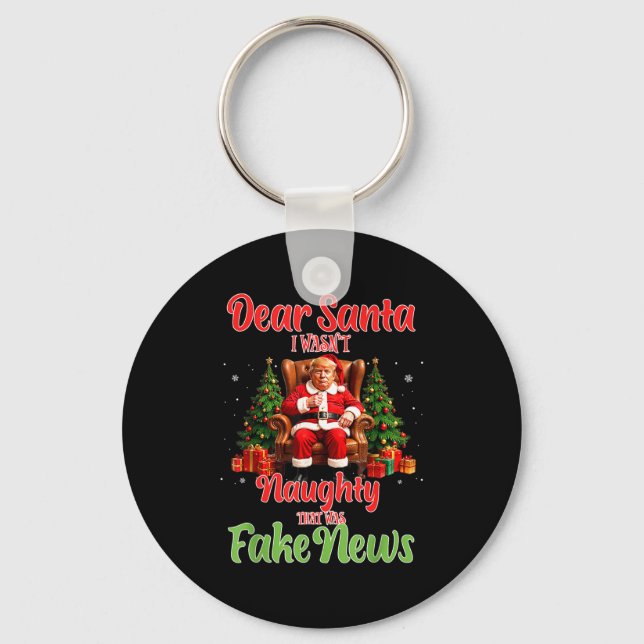 Christmas Trump Dear Santa Fake News Funny Xmas T  Key Ring (Front)