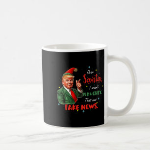 Christmas Trump Dear Santa Fake News Funny Xmas Tr Coffee Mug