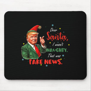 Christmas Trump Dear Santa Fake News Funny Xmas Tr Mouse Pad