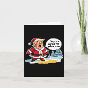 Christmas Trump Santa Claus They Are Eating The Ye Card