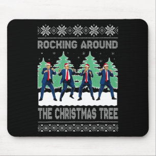 Christmas Ugly Rocking Around The Christmas Tree  Mouse Pad