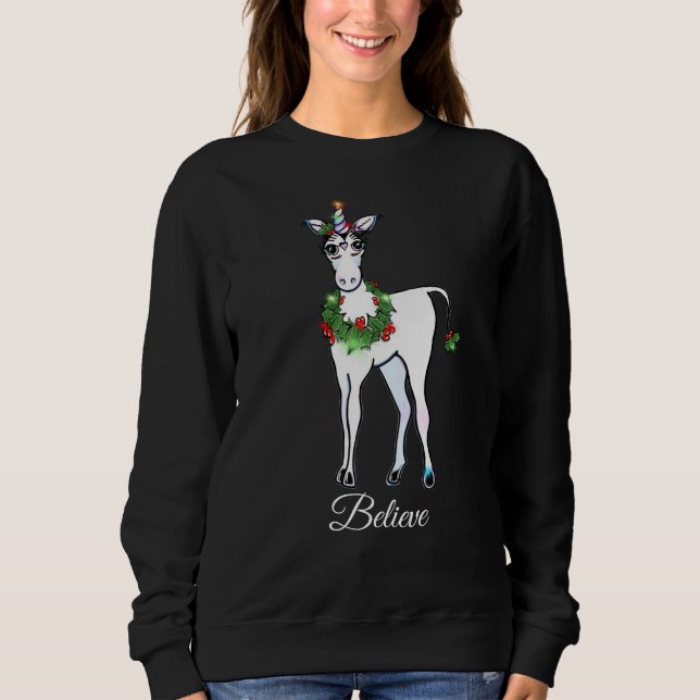 Christmas Unicorn, believe Sweatshirt (Front)