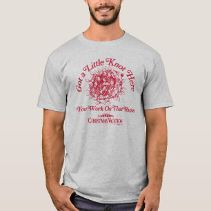 Christmas Vacation Give a Little Knot Here T-Shirt