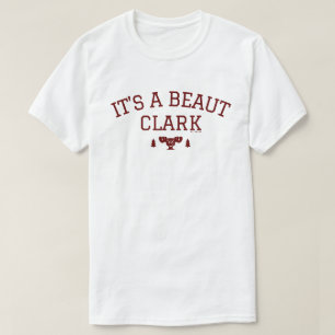 Christmas Vacation It's A Beaut Clark T-Shirt