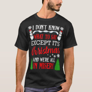Christmas Vacation Misery Funny Xmas Santa Family T-Shirt