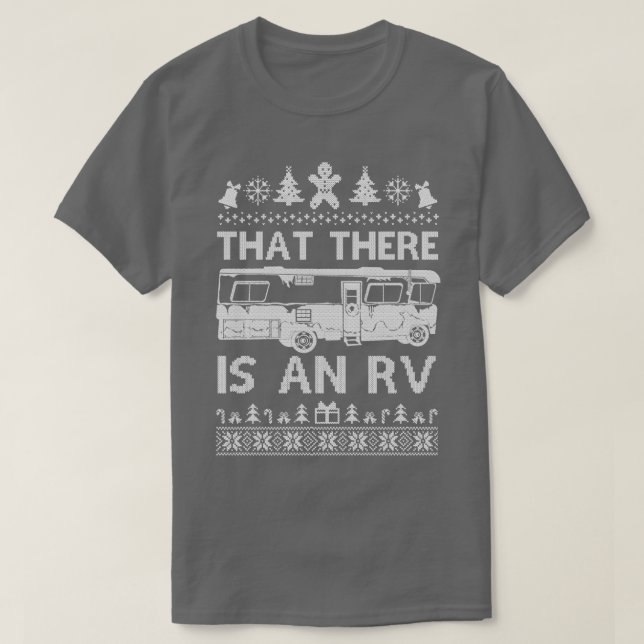 Christmas Vacation   That There Is An Rv  T-Shirt (Design Front)