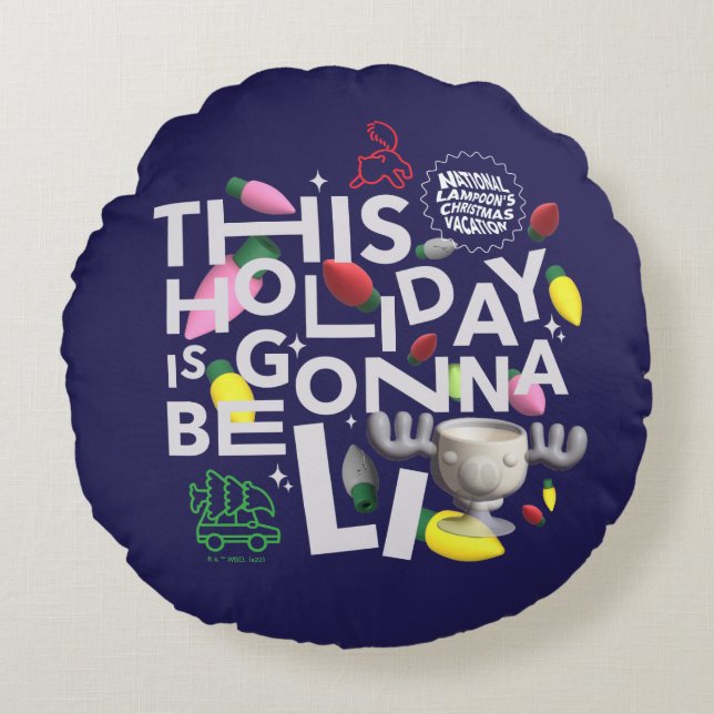 Christmas Vacation | This Holiday is Gonna Be Lit Round Cushion (Front)