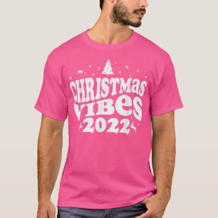 Christmas Vibes 2022Matching Family Merry Christma T-Shirt