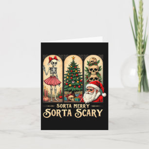 Christmas Vibes Skeleton Sorta Merry Sorta Scary Card