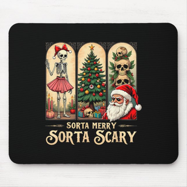 Christmas Vibes Skeleton Sorta Merry Sorta Scary  Mouse Pad (Front)