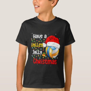 Christmas Volleyball Have A Volley Jolly Christmas T-Shirt