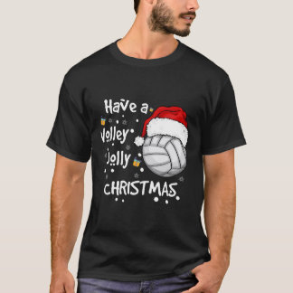 Christmas Volleyball Have a Volley Jolly Christmas T-Shirt