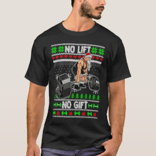 Christmas Weightlifting No Lift No  Gym Santa Work T-Shirt