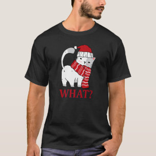Christmas WHAT Cat In Santa Hat Happy Holidays T-Shirt