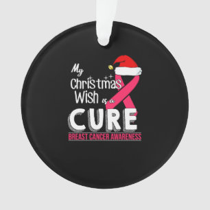 Christmas Wish Is A Cure Breast Cancer Awareness Ornament