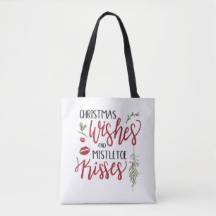 Christmas Wishes and Mistletoe Kisses Quote Tote Bag