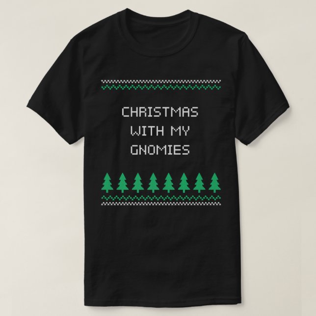 Christmas With My Gnomies Xmas Friends Christmas E T-Shirt (Design Front)