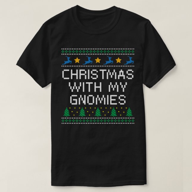 Christmas With My Gnomies Xmas Friends Christmas E T-Shirt (Design Front)