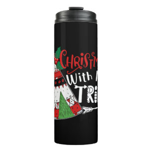Christmas With My Tribe   Thermal Tumbler
