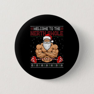Christmas Workout Welcome To North Swole Xmas Gym  6 Cm Round Badge