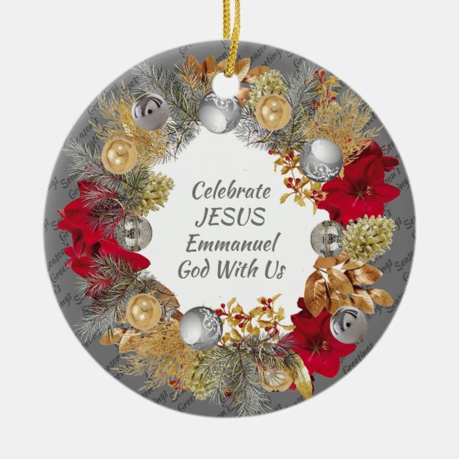 Christmas Wreath Custom Grey CELEBRATE JESUS Ceramic Tree Decoration (Front)