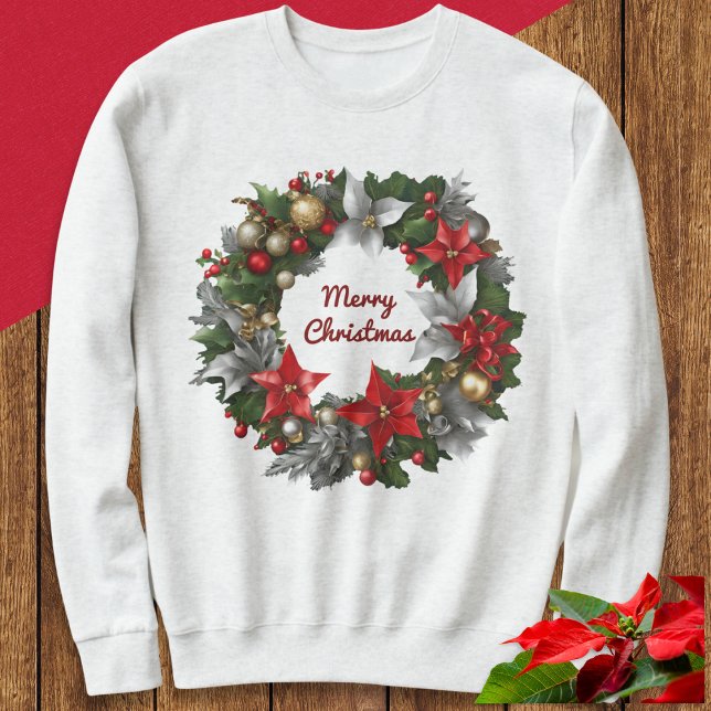 Christmas Wreath Festive Greenery Winter Holiday Sweatshirt (A festive sweatshirt with Merry Christmas greeting in a wreath of flowers, greenery and ornaments)
