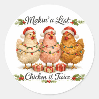 Christmas Xmas Farm Life Makin' A List Chicken Its Classic Round Sticker