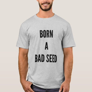 Christmas xmas hanukkah born a bad seed funny T-Shirt