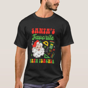 Christmas Xmas Mathematician Santa s Favourite Mat T-Shirt
