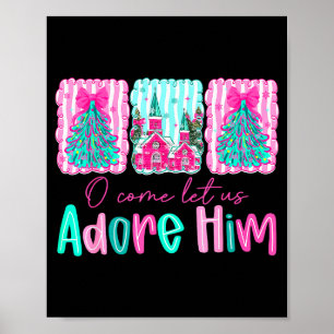 Christmas Xmas Tree Preppy Oh Come Let Us Adore Hi Poster
