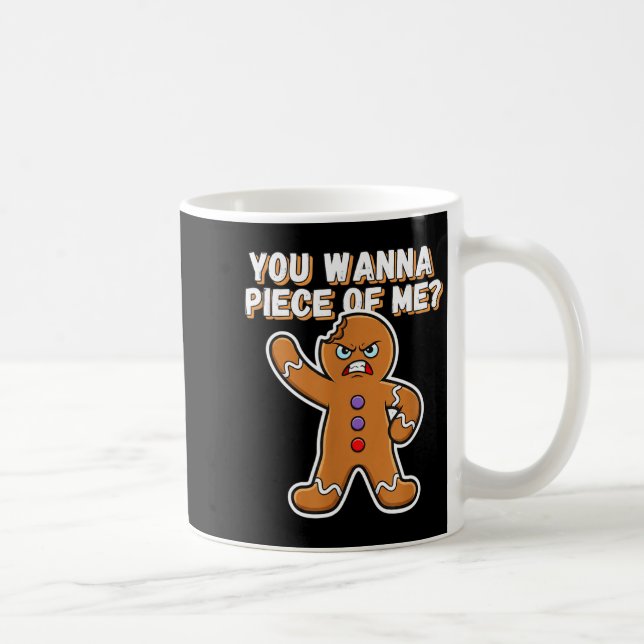 Christmas You W Ece Of Me_ Funny Angry Gingerbread Coffee Mug (Right)