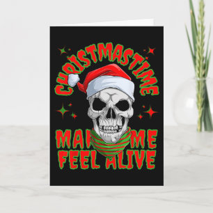 Christmastime Makes Me Feel Alive Christmas Santa  Card