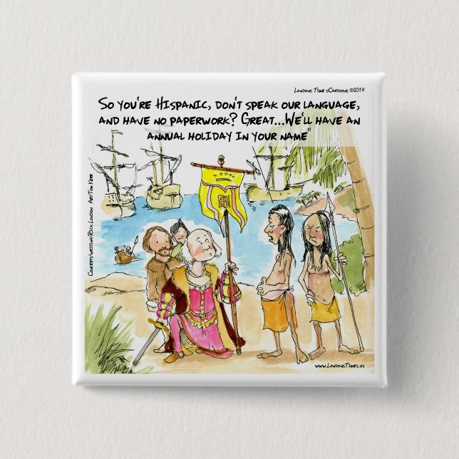 Christopher Columbus Immigrates To America Funny 15 Cm Square Badge (Front)