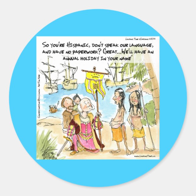 Christopher Columbus Immigrates To America Funny Classic Round Sticker (Front)
