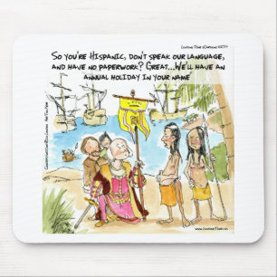 Christopher Columbus Immigrates To America Funny Mouse Pad