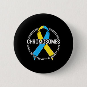 Chromosomes Quote Down Syndrome Awareness Ribbon T 6 Cm Round Badge