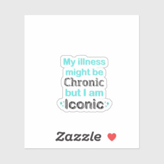 Chronic Illness Awareness & Support Sticker