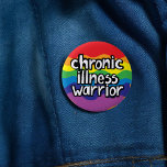 Chronic Illness Warrior, Invisible disability 6 Cm Round Badge<br><div class="desc">For those people that are battling a chronic condition and just getting on with it. Sometimes these conditions are hidden illnesses and this button can help you and others feel they are not alone,  sometimes they are quite visible conditions and this acts as a reminder to be patient.</div>