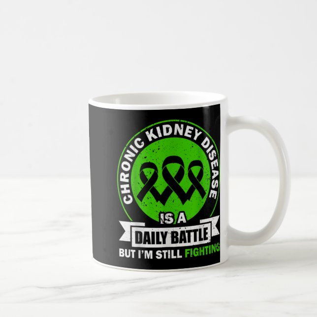 Chronic Kidney Disease Is A Daily Battle Ckd Aware Coffee Mug (Right)