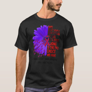 Chronic Migraine Awareness Daisy We Don't Know How T-Shirt