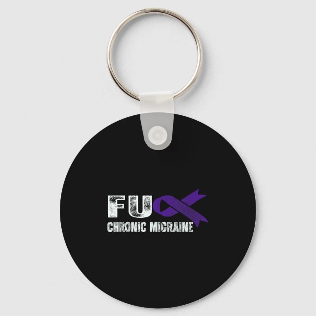 Chronic Migraine Awareness Suprt Chronic Migraine  Key Ring (Front)