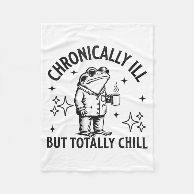 Chronically Ill Funny Frog Chronic Pain &amp; Illn Fleece Blanket (Front)