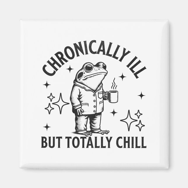 Chronically Ill Funny Frog Chronic Pain &amp; Illn Magnet (Front)