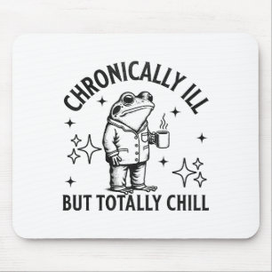 Chronically Ill Funny Frog Chronic Pain &amp; Illn Mouse Pad