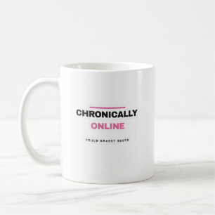 Chronically Online Funny Internet Mug