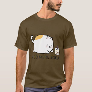 Chubby Boba Cat Needs More Boba T-Shirt