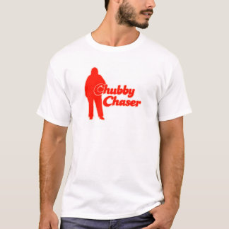 Chubby Chaser T-Shirt